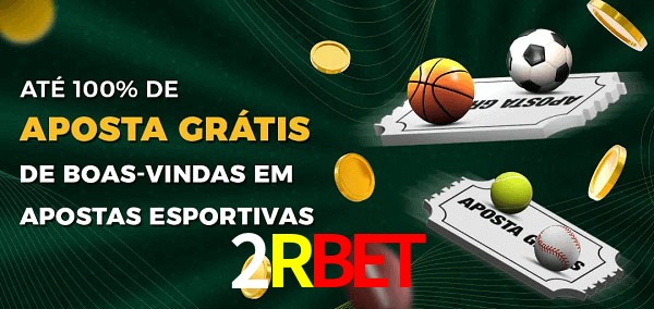 2Rbet Ate 100% de Aposta Gratis